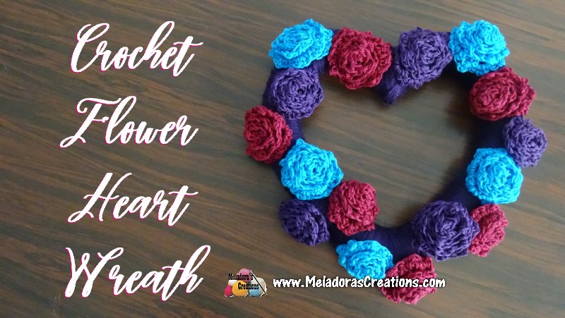 How to make a Crochet Wreath - Crochet Flower Heart Wreath – Free Crochet pattern